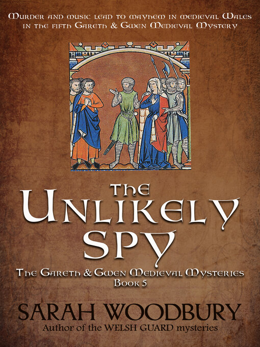 Title details for The Unlikely Spy by Sarah Woodbury - Available